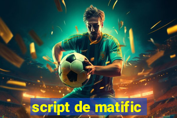 script de matific